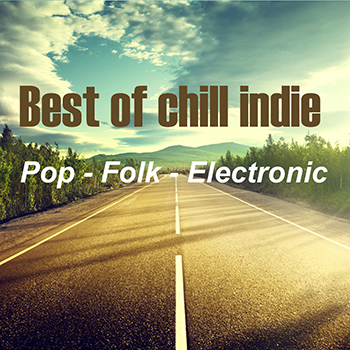 Best of chill indie pop-folk-electronic