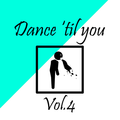 Dance 'til you puke™ Vol.4