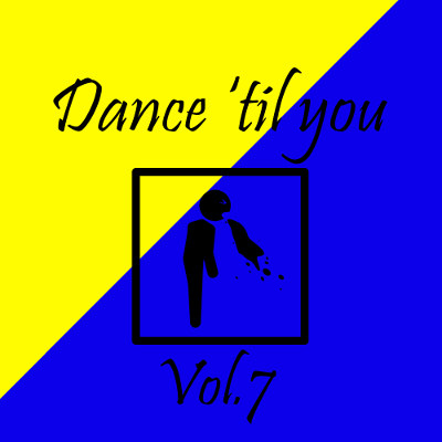 Dance 'til you puke™ Vol.7