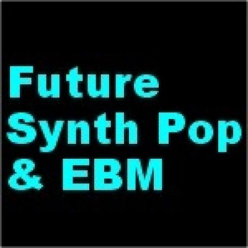 Future Pop / Synth Pop / EBM