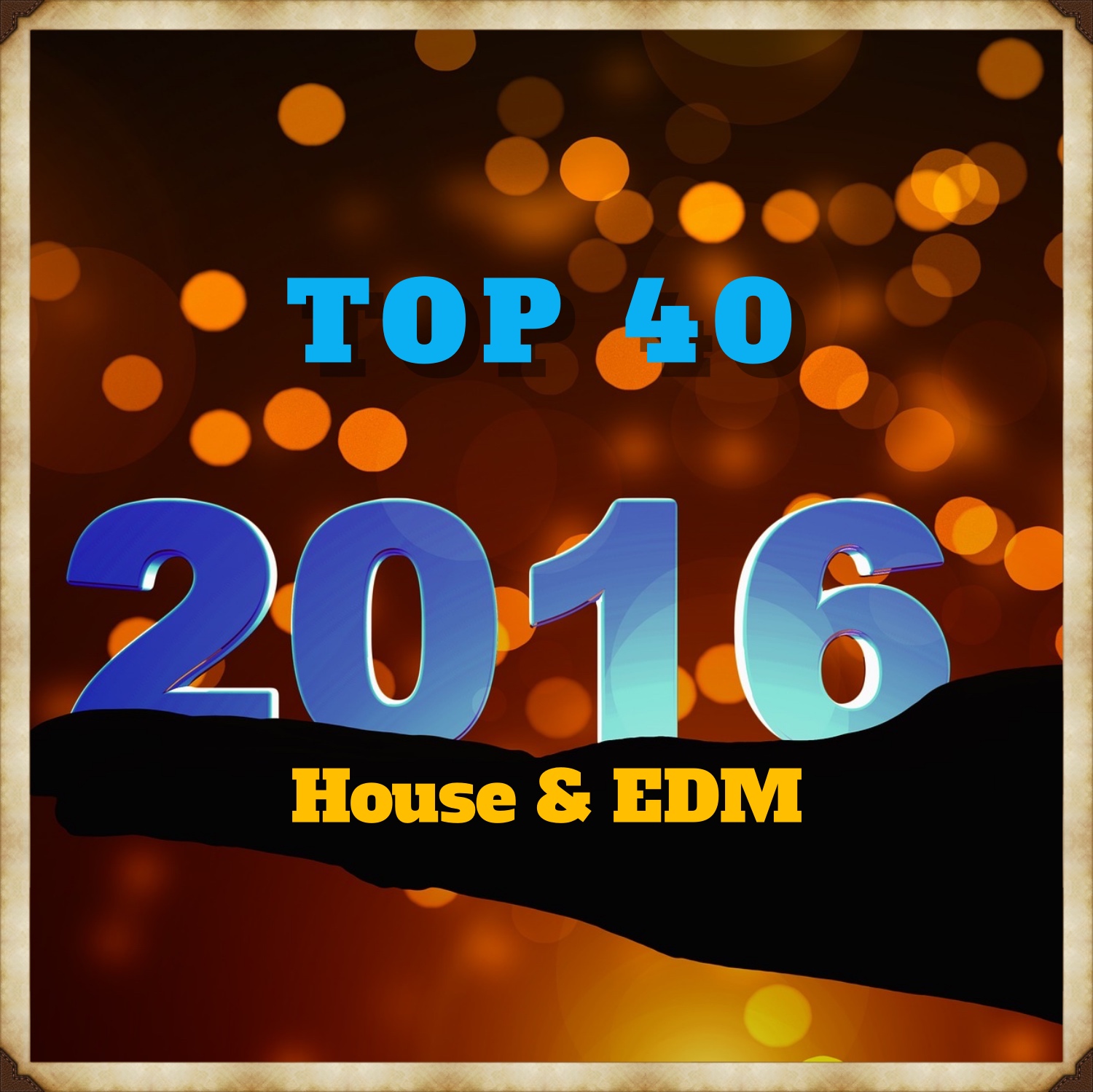 Top 40 2016 (House & EDM)