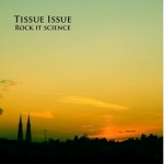 Tissue Issue - Rock It Science