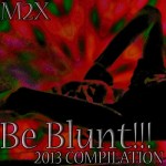 THE BE BLUNT COMPILATION 2013