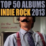 Top 50 Indie Rock Albums 2013