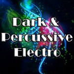 Dark and percussive Electro. Boost your energy, Party & Work
