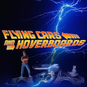 Flying cars and Hoverboards