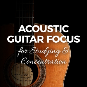 Acoustic Guitar Focus: Studying and Concentration
