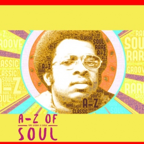 A-Z RARE GROOVES AND CLASSIC SOUL AND FUNK