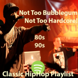 Not Too Bubblegum, Not Too Hardcore! - Classic Hip Hop Playl
