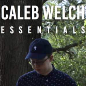 Caleb Welch's Essentials
