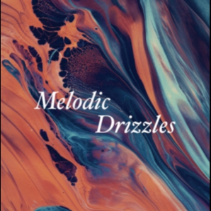 melodic drizzles