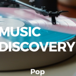 MUSIC DISCOVERY: Pop