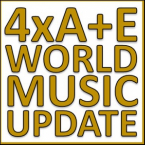 4xA+E World Music Update, August 2018