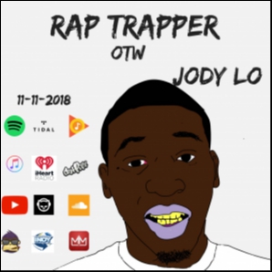 Rap Trapper OTW (Jody Lo & more)