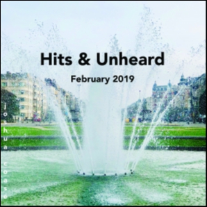 Hits & Unheard - February 2019