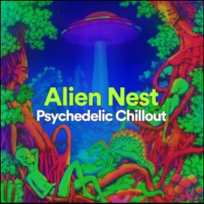 Alien Nest | Psychedelic Chillout ????