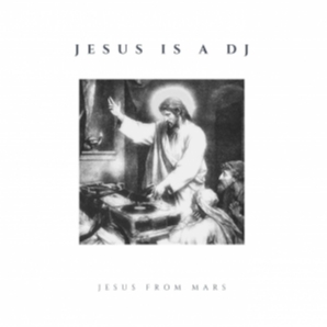 Jesus Is A DJ