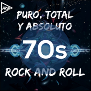 70s Puro, Total y Absoluto Rock and Roll