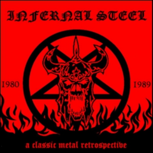 INFERNAL STEEL: A Classic Metal Retrospective