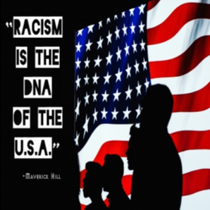 Racism is the DNA of the USA