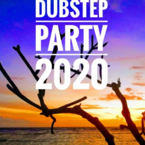 Dubstep Party 2020