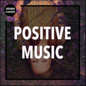 Positive Music, Happy Songs & Upbeat Songs