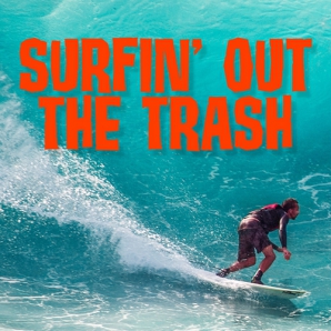 Surfin' Out The Trash
