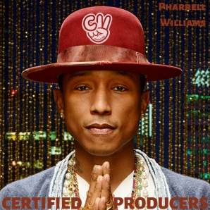 Certified Producers - Pharrell Williams