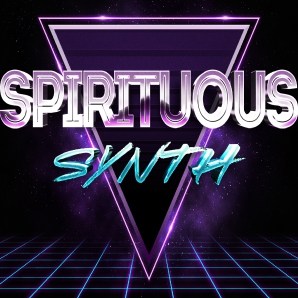 SPIRITUOUS SYNTH | SYNTHPOP