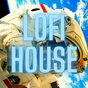 Lofi House