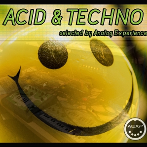 Acid & Techno - Selected by Analog Experience