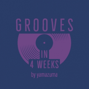 Grooves in 4wks / weekly