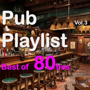 Pub Playlist - Best of 80ties