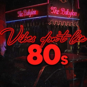 Vibes don`t lie: 80s Edition