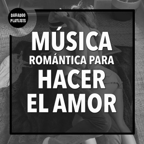 Música Romántica para Hacer el Amor
