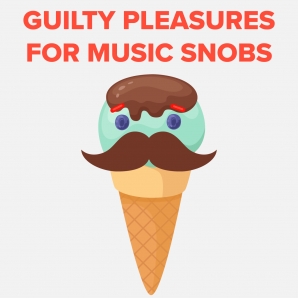 Guilty Pleasures for Music Snobs