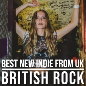 NEW BRITISH ROCK [Rising Bands from UK]