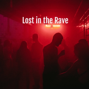 Lost in the Rave