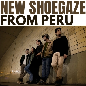 NEW SHOEGAZE FROM PERU
