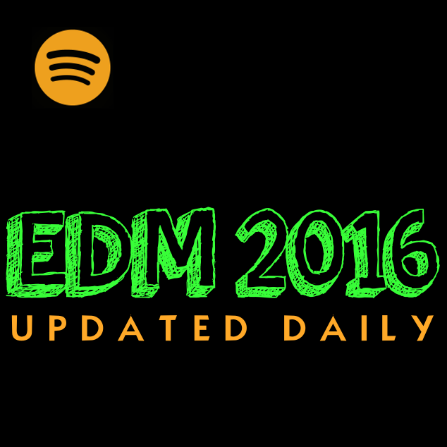 EDM 2016 - THE LATEST EDM RELEASES (UPDATED DAILY)
