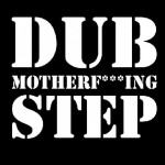 Dubstep!