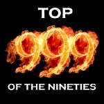 Top 999 of the Nineties