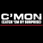 C'Mon (Catch 'Em By Suprise)