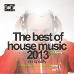The Best Of House Music 2013 On Spotify compiled by Robaer