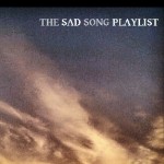 The Sad Song Playlist