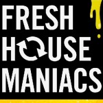 FRESH HOUSE MANIACS