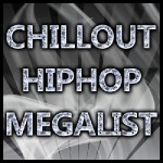 ♣ Chillout HipHop Megalist