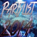 Partylist 2014 - EDM* Party* Dance* Electro *House