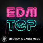 EDM [Top 40 Hits] (Daily Updated)