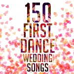 150 Unforgettable First Dance Wedding Songs for 2015